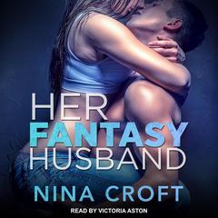 Her Fantasy Husband by Nina Croft audiobook