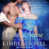 A Scandal By Any Other Name by  Kimberly Bell audiobook