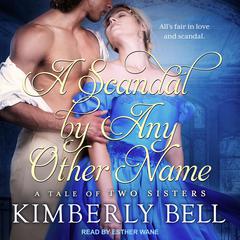 A Scandal By Any Other Name by Kimberly Bell audiobook