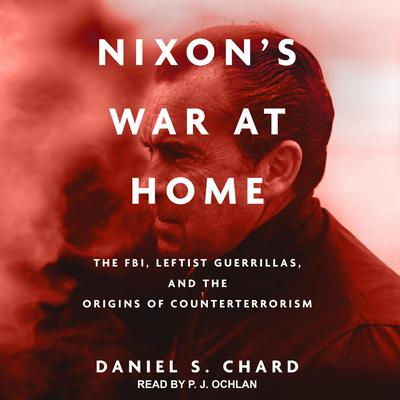 Nixon's War at Home by Daniel S. Chard audiobook