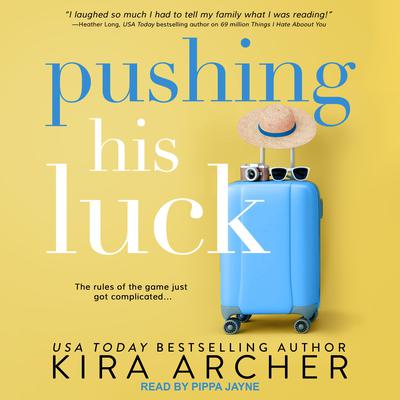 Pushing His Luck by Kira Archer audiobook