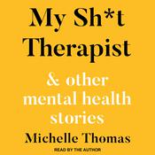 My Sh*t Therapist by  Michelle Thomas audiobook