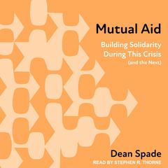 Mutual Aid by Dean Spade audiobook
