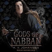 Gods of Nabban by  K.V. Johansen audiobook