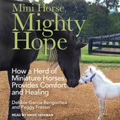 Mini Horse, Mighty Hope by  Peggy Frezon audiobook