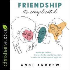 Friendship - It's Complicated by Andi Andrew audiobook