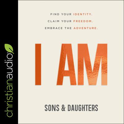 I AM by Sons & Daughters audiobook
