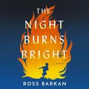 The Night Burns Bright by  Ross Barkan audiobook