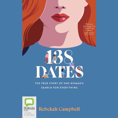 138 Dates by Rebekah Campbell audiobook