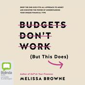 Budgets Don't Work (But This Does) by  Melissa Browne audiobook
