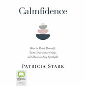 Calmfidence by  Patricia Stark audiobook