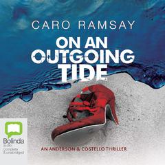 On an Outgoing Tide by Caro Ramsay audiobook
