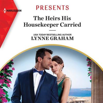 The Heirs His Housekeeper Carried by Lynne Graham audiobook