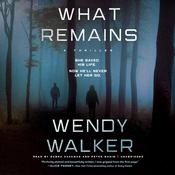 What Remains by  Wendy Walker audiobook