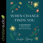 When Change Finds You by  Kristen Strong audiobook