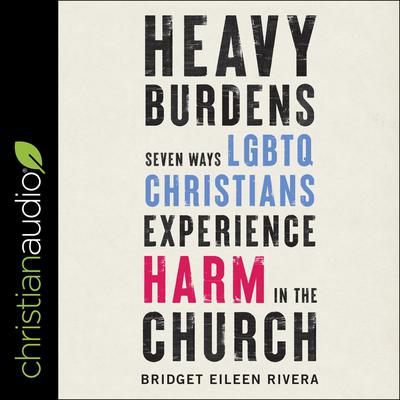 Heavy Burdens by Bridget Eileen Rivera audiobook