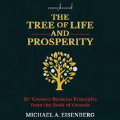 The Tree of Life and Prosperity by  Michael A. Eisenberg audiobook