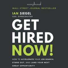 Get Hired Now! by Ian Siegel audiobook