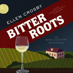 Bitter Roots by Ellen Crosby audiobook