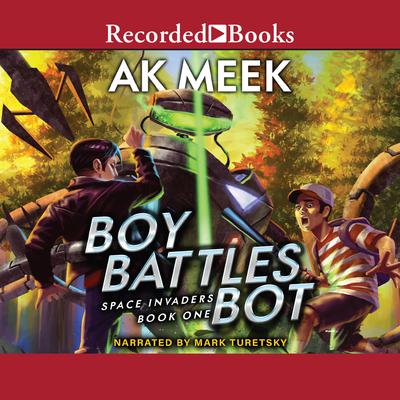 Boy Battles Bot by A.K. Meek audiobook