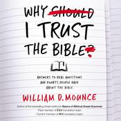 Why I Trust the Bible by  William D. Mounce audiobook