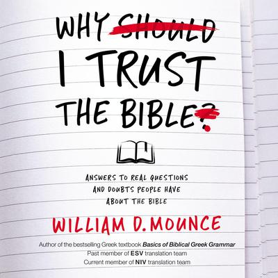 Why I Trust the Bible by William D. Mounce audiobook