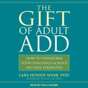 The Gift of Adult ADD by  Lara Honos-Webb PhD audiobook