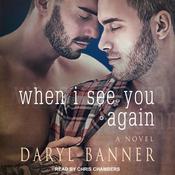 When I See You Again by  Daryl Banner audiobook