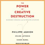 The Power of Creative Destruction by  Philippe Aghion audiobook