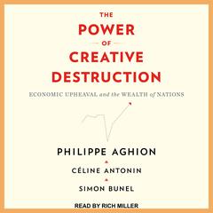 The Power of Creative Destruction by Philippe Aghion audiobook