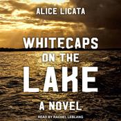 Whitecaps on the Lake by  Alice Licata audiobook