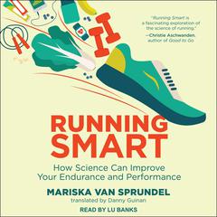 Running Smart by Mariska Van Sprundel audiobook