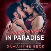 Compromised in Paradise by  Samanthe Beck audiobook