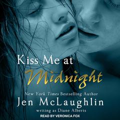 Kiss Me at Midnight by Diane Alberts audiobook