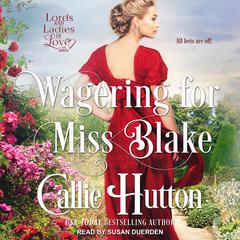 Wagering for Miss Blake by Callie Hutton audiobook