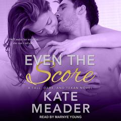 Even the Score by Kate Meader audiobook