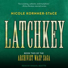 Latchkey by Nicole Kornher-Stace audiobook