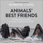Animals' Best Friends by  Barbara J. King audiobook
