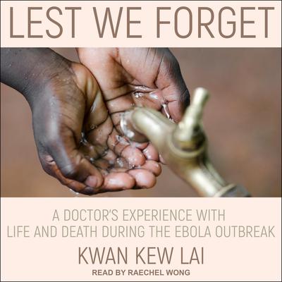 Lest We Forget by Kwan Kew Lai audiobook