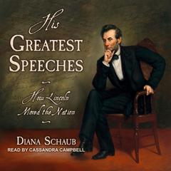 His Greatest Speeches by Diana Schaub audiobook