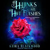Hijinks and Hot Flashes by  Keira Blackwood audiobook