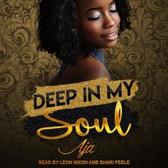 Deep In My Soul by Aja  audiobook