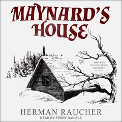 Maynard's House by Herman Raucher audiobook