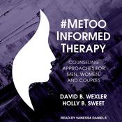 #MeToo-Informed Therapy by  Holly B. Sweet audiobook