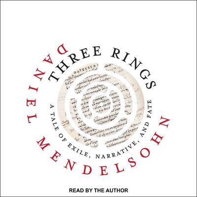 Three Rings by Daniel Mendelsohn audiobook