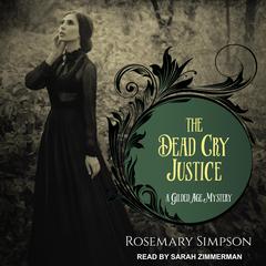 The Dead Cry Justice by Rosemary Simpson audiobook