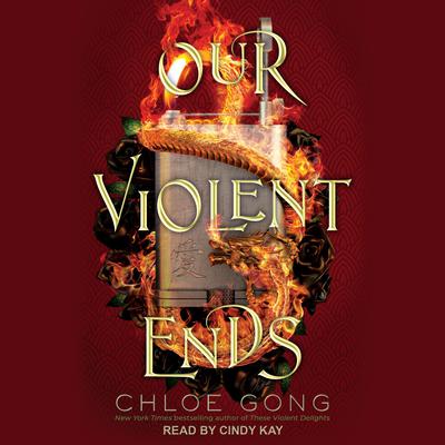 Our Violent Ends by Chloe Gong audiobook