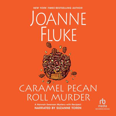 Caramel Pecan Roll Murder by Joanne Fluke audiobook
