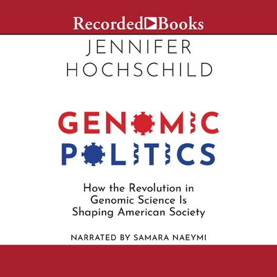 Genomic Politics by Jennifer Hochschild audiobook