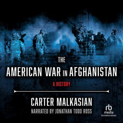 The American War in Afghanistan by Carter Malkasian audiobook